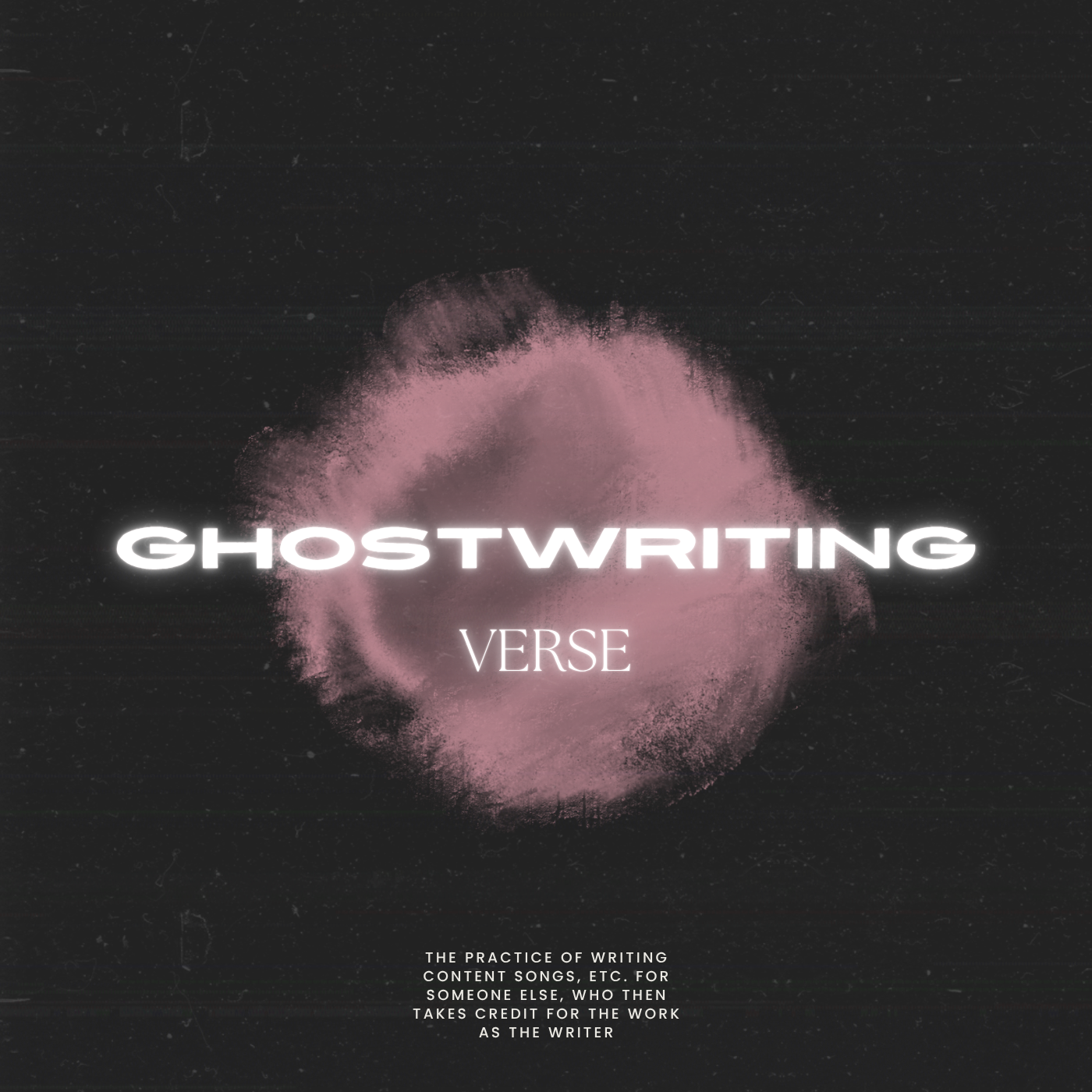 Ghostwriting [VERSE]